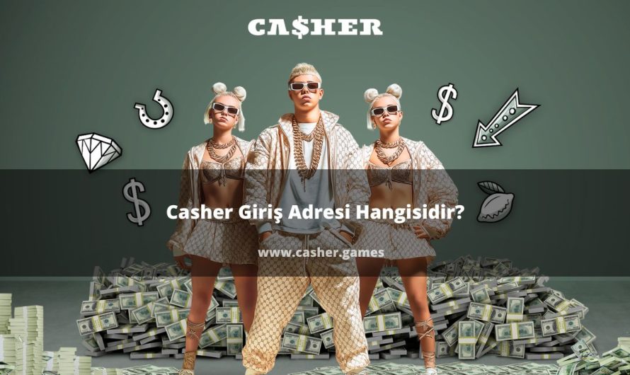 Casher Giriş Adresi Hangisidir?